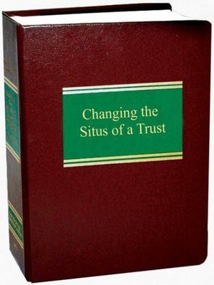 cover image of Changing the Situs of a Trust